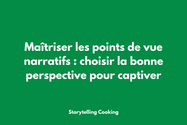 Illustration de multiples perspectives d'observation d'une même scène représentant les différents points de vue narratifs